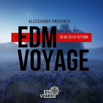 EDM Voyage Ep. 157 [SM 289] (26-02-23)