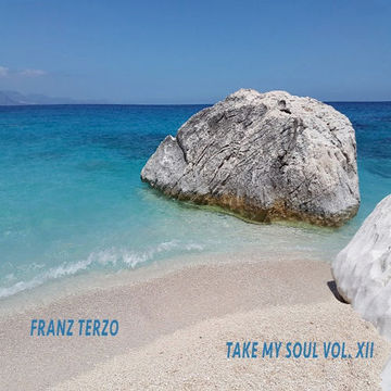 Franz Terzo   Take My Soul Vol. XII