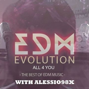 EDM EVOLUTION 283° Puntata with EDM Evolution All 4 You with Alessio98x 13 10 23