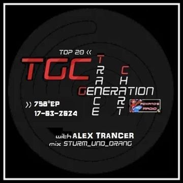 Trance Generation Chart puntata 758 (17.03.2024)