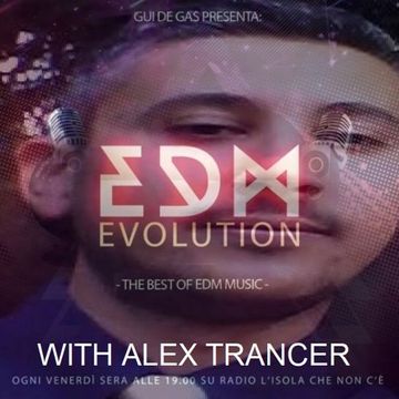 EDM EVOLUTION 254° Puntata incl. Alex Trancer Guest Mix 03 02 23