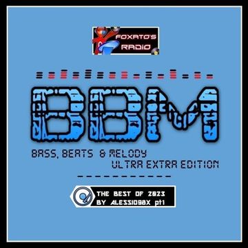 BASS BEATS & MELODY   Ultra Edition   The Best Of 2023 - MIXA & SELECTA BY ALESSIO 98X pt.1