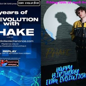 EDM EVOLUTION ''HAPPY BIRTHDAY   6 Years'' with PHAKE + Remi XXL ANDIA Aprile 2024 From 20 to 11