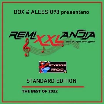 Remixlandia STANDARD EDITION The Best Of 2022 selected by Dox, mixed by Alessio98x