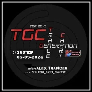 Trance Generation Chart puntata 765 (05.05.2024)