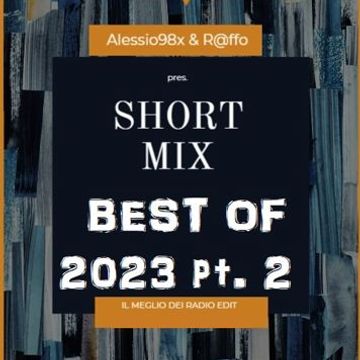 Short Mix 2023 (40 21 Pt. 2) (15 12 23)