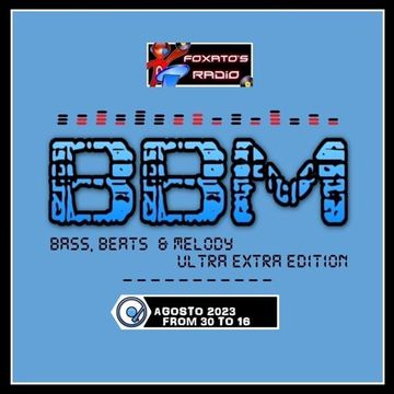 BASS BEATS & MELODY   Ultra Edition   From 30 to 16   AGOSTO 2023