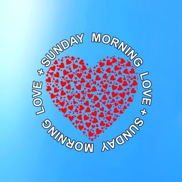 Sunday Morning Love Show 2021-09-12