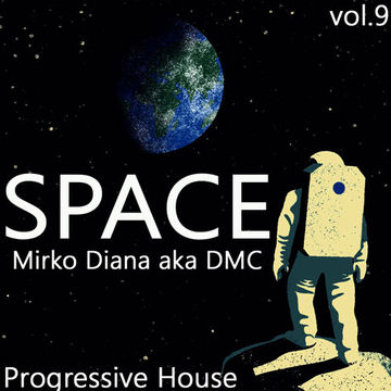 Space Vol.9 (PROGRESSIVE HOUSE) fly n° 06191973   Mirko Diana aka DJ DMC