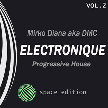 Electronique Vol.2 (Space Edition) Mirko Diana aka DJ DMC