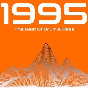 The Best Of Drum & Bass: 1995