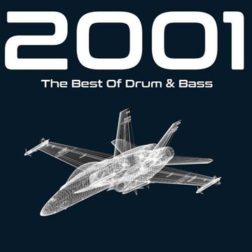 The Best Of Drum & Bass: 2001