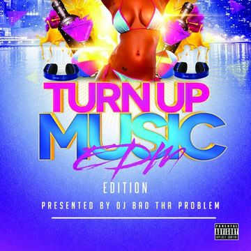 Turn Up Music [EDM Edition] (Full Mix)