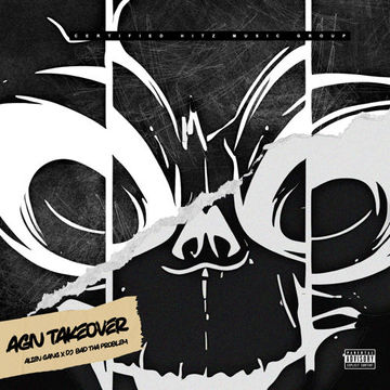 Alien Gang "AGN Takeover" (DJ BAD THA PROBLEM Mash Up)