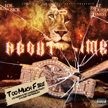 Louisiana's Finest P.A.T. & Los Musick - "Too Much Fire" (DJ BAD THA PROBLEM Mash Up)