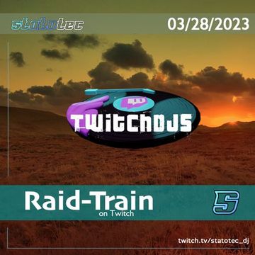 TwitchDJs Raid Train (03/28/2023)