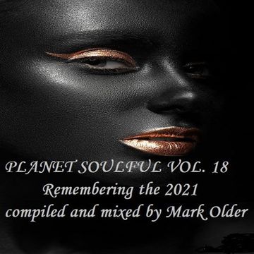 Planet Soulful Vol. 18 - Remembering the 2021