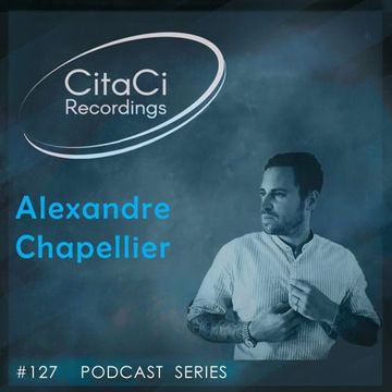 PODCAST SERIES #127 - Alexandre Chapellier