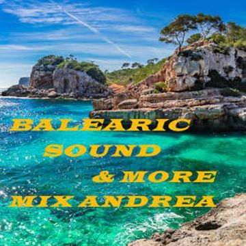 BALEARIC SOUND & MORE MIX ANDREA