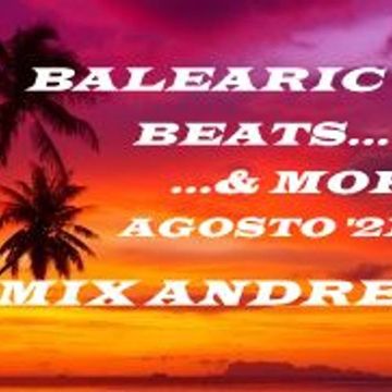 BALEARIC BEATS & MORE AGOSTO '21 MIX ANDREA