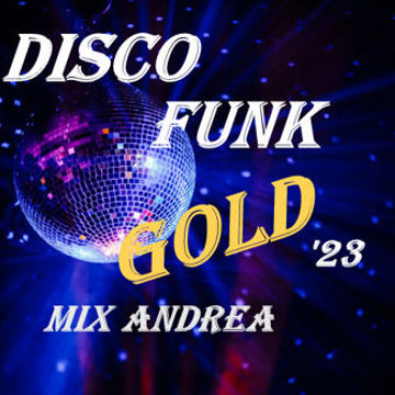 DISCO FUNK GOLD MIX ANDREA