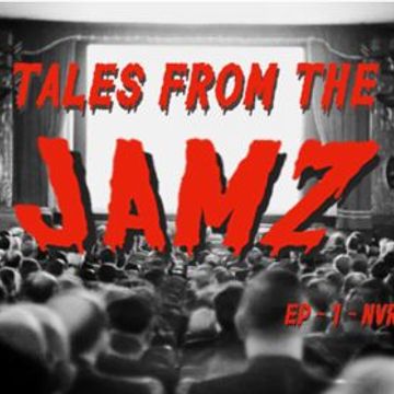 Tales From The JAMZ EP01 - NVR SLEEPS