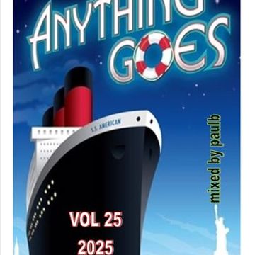 ANYTHING GO'S VOL 25 2025