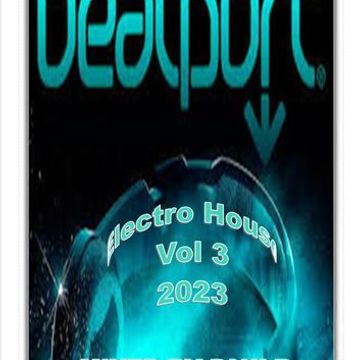 BEATPORT ELECTRO HOUSE VOL 3 2023