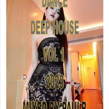 DANCE DEEP HOUSE VOL 1 2023