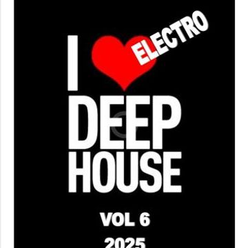 ELECTRO DEEP HOUSE VOL 6 2025