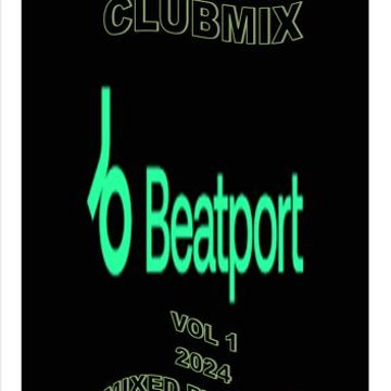 CLUB MIX BEATPORT VOL 1 2024