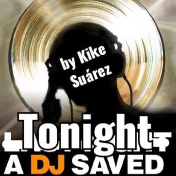 Tonight a Dj saved my life X-Mas House Session by Kike Suarez