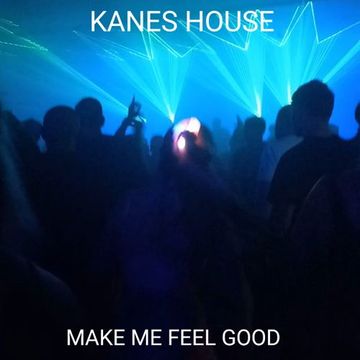 MAKE ME FEEL GOOD