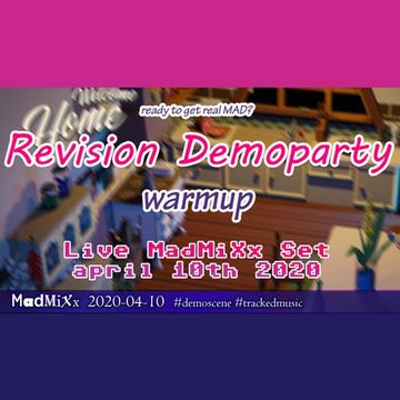 RevisionParty 2020 Warmup Live DJ Set 10.04.2020 #revision2020 #demoscene - MadMiXx