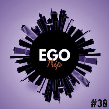 Ego Trip 30 (07.07.2021)