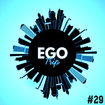 Ego Trip 29 (30.06.2021)