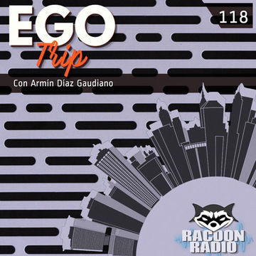 Ego Trip 118 (09.27.2023)