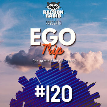 Ego Trip 120 (11.10.2023)