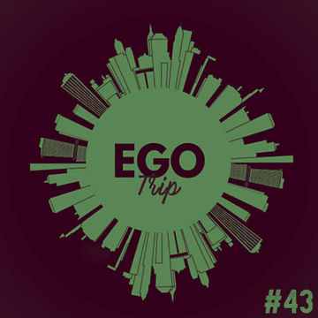 Ego Trip 43 (06.10.2021)