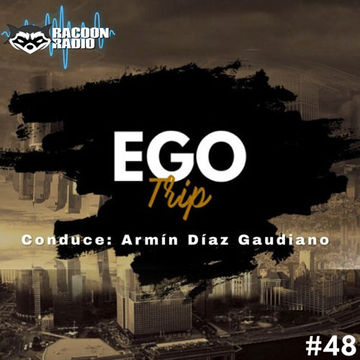 Ego Trip 48 (1er Aniversario) (10.11.2021)