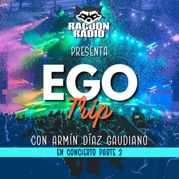 Ego Trip Especial 06: En Concierto Parte 2 (08.02.2023)