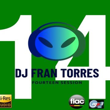 DJ FRAN TORRES FOURTEEN SESSION [Alta calidad]