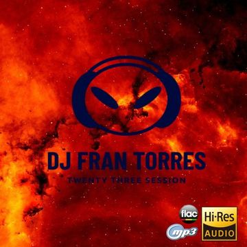 DJ FRAN TORRES TWENTY THREE SESSION [Alta calidad]