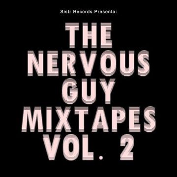 The Nervous Guy Mixtapes Vol .2