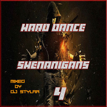 Hard Dance Shenanigans Vol 4