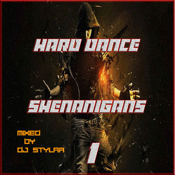 Hard Dance Shenanigans Vol 1