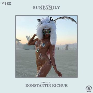 SunFamilyPodcast#180 mix by Konstantin Kichuk