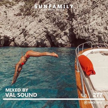 SunFamilyPodcast#277 mix by Val Sound