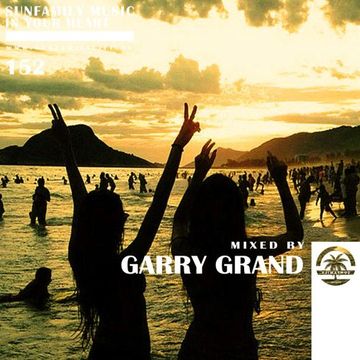 SunFamilyPodcast#152 mix by Garry Grand