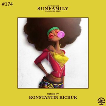 SunFamilyPodcast#174 mix by Konstantin Kichuk